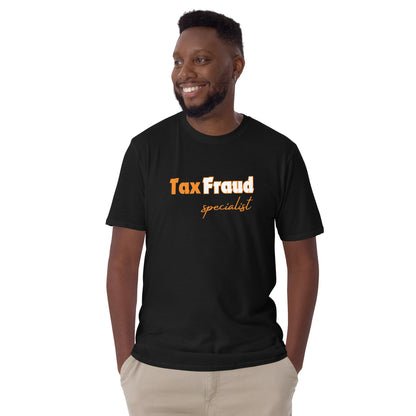 Tax Fraud Specialist T-Shirt