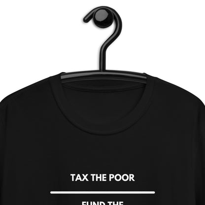 Tax The Poor T-Shirt