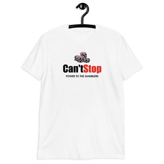 Can't Stop (Gambling) T-Shirt